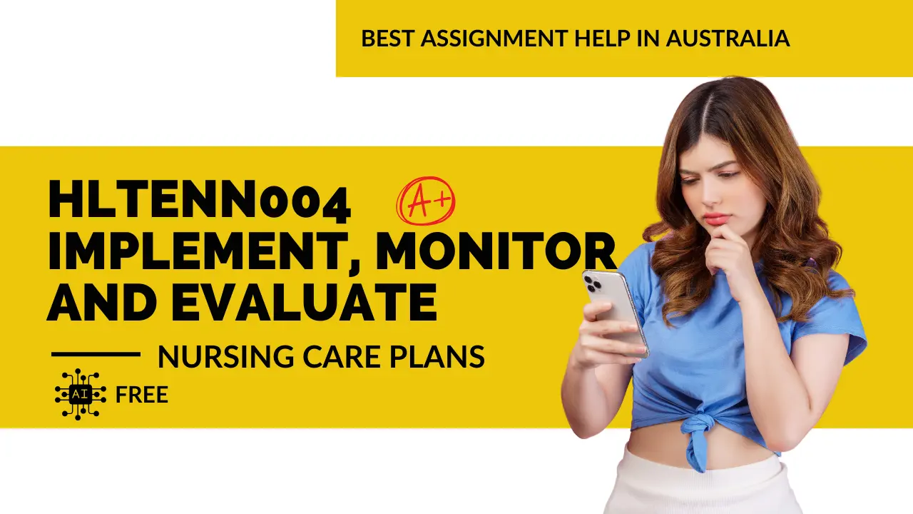 HLTENN004 Implement monitor and evaluate nursing care plans