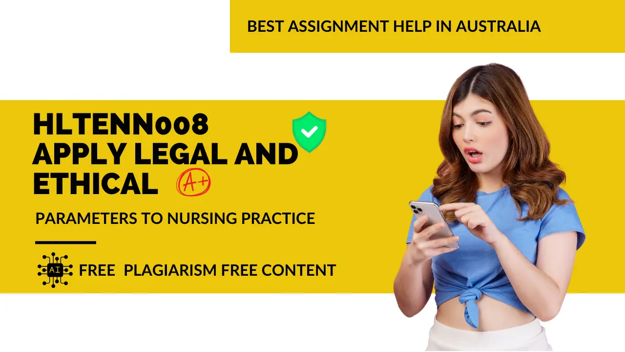HLTENN008 Apply legal and ethical parameters to nursing practice