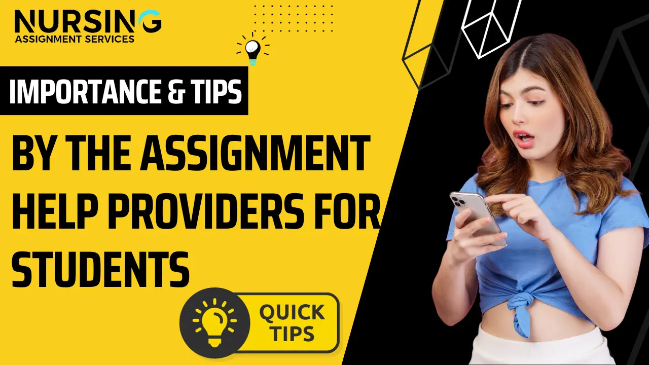 Importance & Tips by the Assignment Help Providers for Students